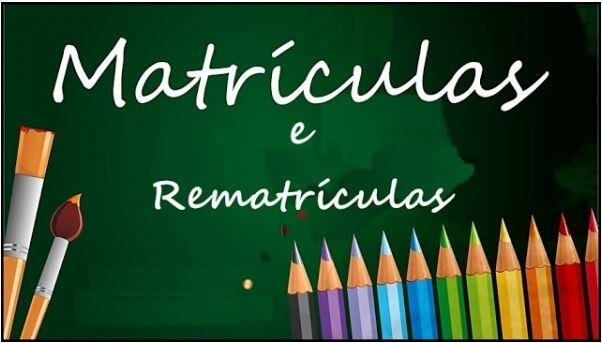 MATRÍCULAS E REMATRÍCULAS 